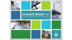 Climate Ready DC: The District of Columbia’s Plan to Adapt to a Changing Climate