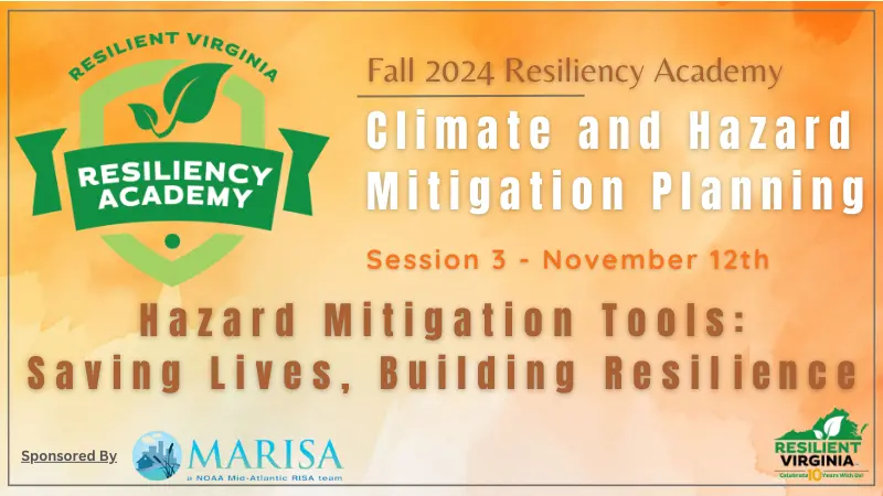 Hazard Mitigation Tools: Saving Lives, Building Resilience — Fall 2024 Resiliency Academy