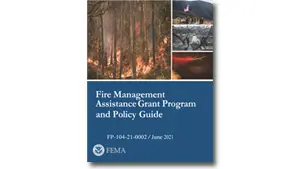 FEMA's Fire Management Assistance Grant Program and Policy Guide