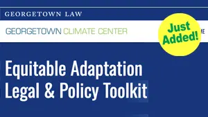 Georgetown Climate Center: Equitable Adaptation Legal & Policy Toolkit