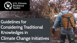 Guidelines for Considering Traditional Knowledges in Climate Change Initiatives