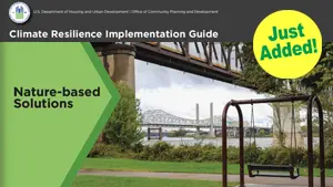 HUD Climate Resilience Implementation Guide: Nature-Based Solutions