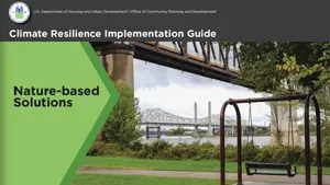 HUD Climate Resilience Implementation Guide: Nature-Based Solutions