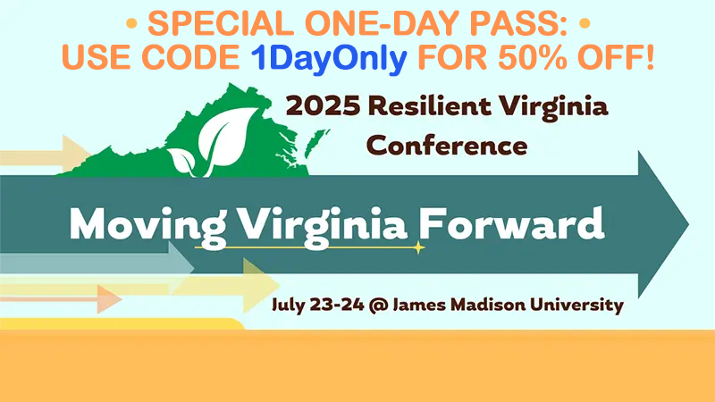 Special One-Day Pass: Use Code for 50% Off a Single-Day Registration for the 2025 Resilient Virginia Conference