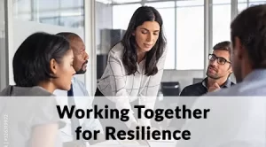 Working Together for Resilience