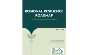 Resilient Virginia Releases Regional Resilience Roadmap for Central and Southwest Virginia